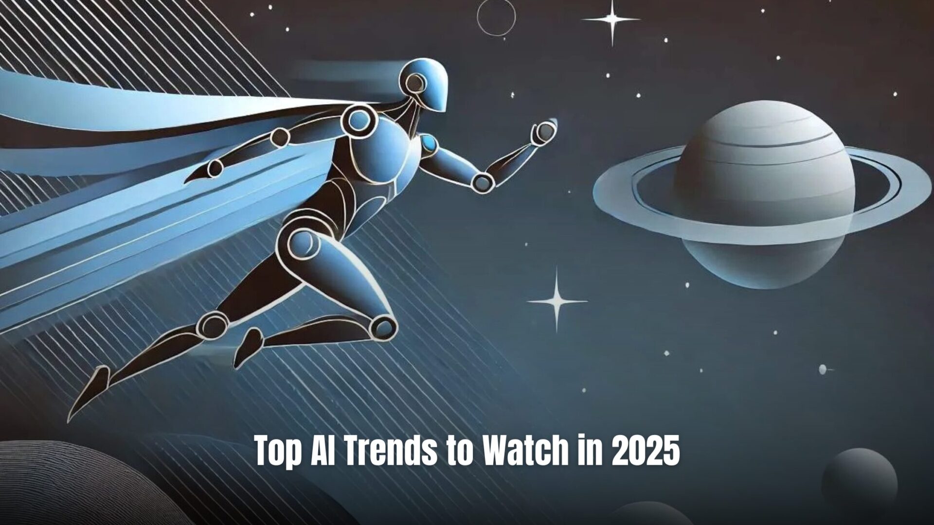 Top AI Trends to Watch in 2025: The Future of Artificial Intelligence